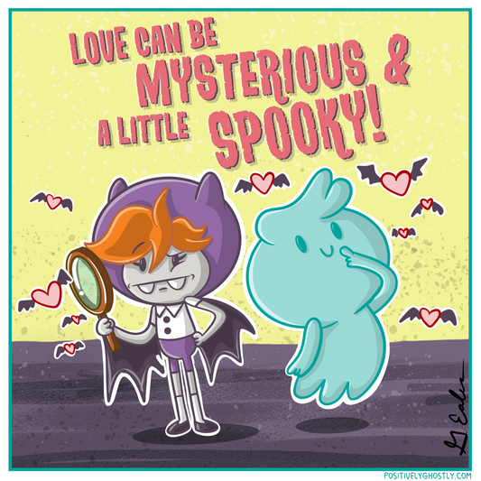 Love Can Be Mysterious & A Little Spooky!