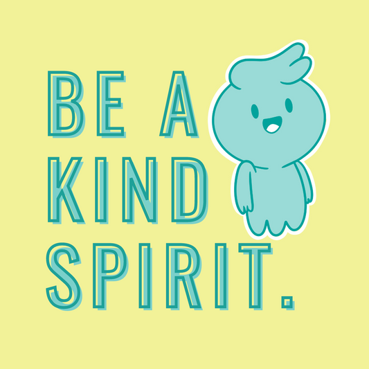 Be A Kind Spirit