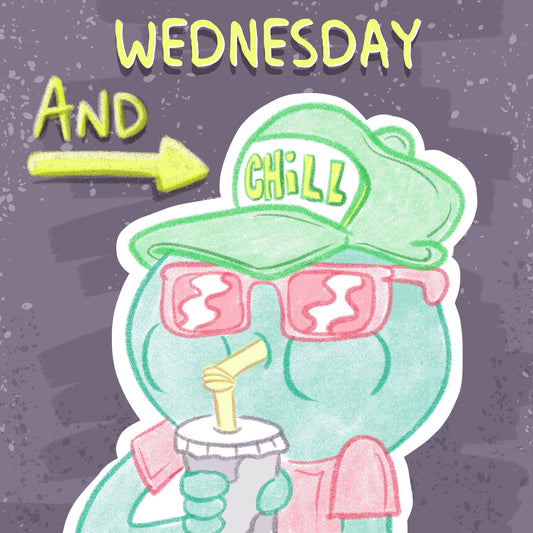 Wednesday and Chill