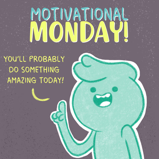 Motivational Monday!